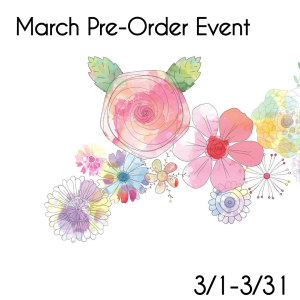 March Pre Order Event