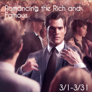 Romancing the Rich and Famous